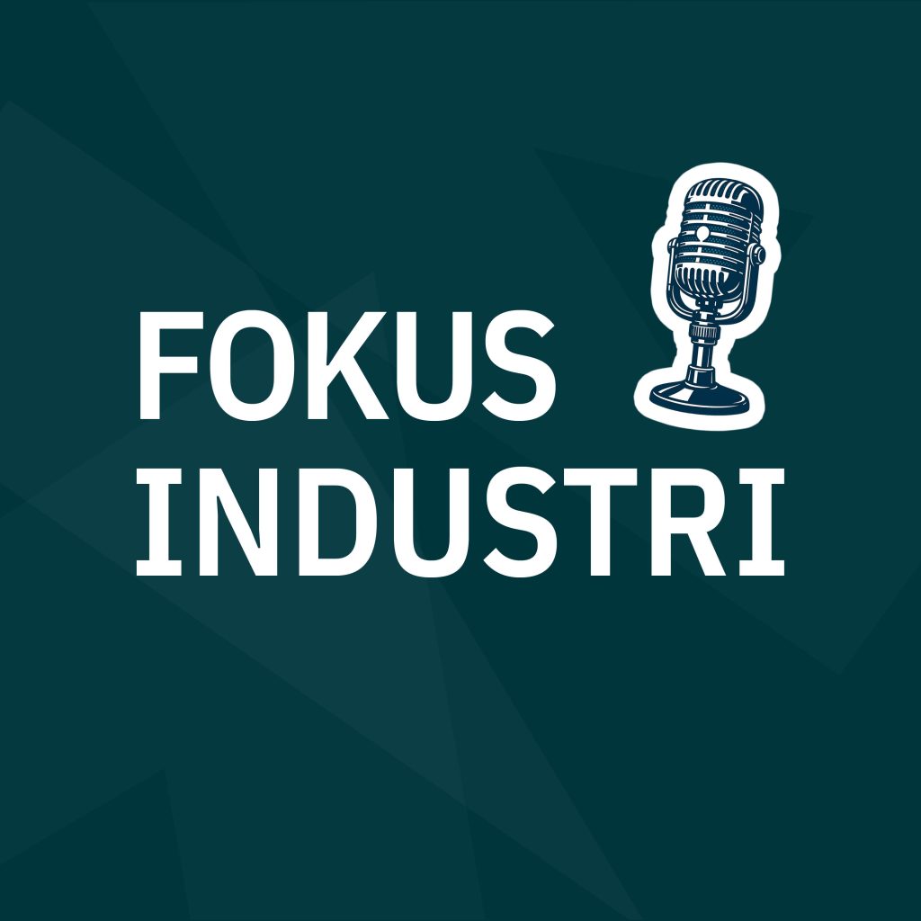 Lyssna på Fokus Industri – Industriarbetsgivarnas podcast